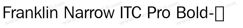 Franklin Narrow ITC Pro Bold字体转换
